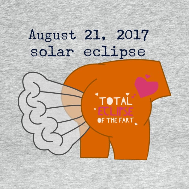 Total Eclipse Of The Fart - August 21, 2017 by MisterBigfoot